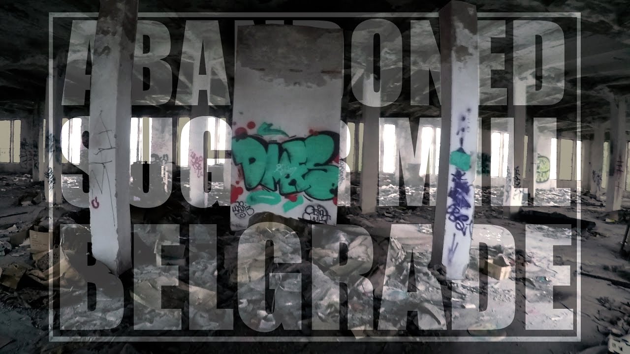 ABANDONED SUGAR MILL BELGRADE