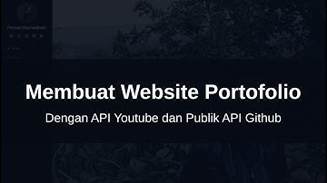 Membuat Website Portofolio | Menggunakan API Youtube |  API publik Github | Ajax | PHP | JQuery
