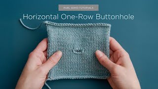 Horizontal One-Row Buttonhole | Purl Soho