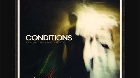 Conditions - When It Wont Save You (New Song) 2010