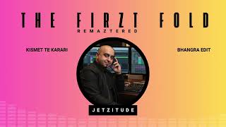 Download Lagu Kismet Te Karari -  Bhangra Edit -  The Firzt Fold  - Jetzitude MP3