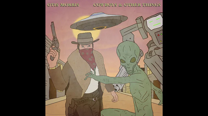 Otis Morris - Cowboys & Other Things