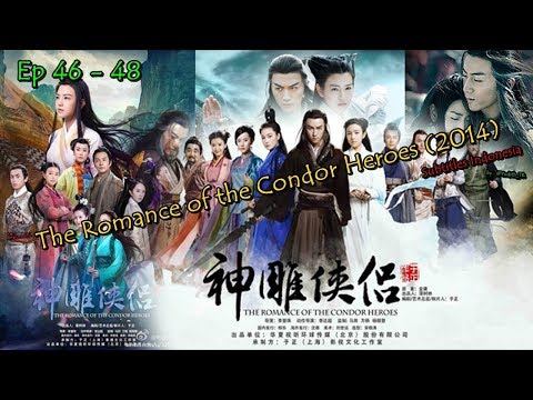 the-romance-of-the-condor-heroes-(2014)-|-ep-46---48-|-subtitles-indonesia