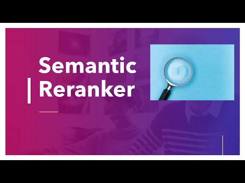 Semantic Reranker for better Search Results in 10 minutes