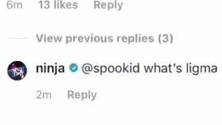 We Got Ninja Ninja Asks Whats Ligma