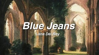 Blue Jeans // Lana Del Rey // Lyrics