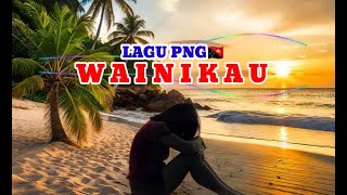 WAINIKAU LAGU PNG PALING ENAK DI DENGAR 🇵🇬 solomon islands music wainikau alexis ft maze jason