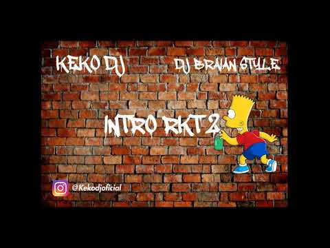 Intro RKT 2 + PERREO - Keko DJ Ft. DJ BRAIAN STYLE