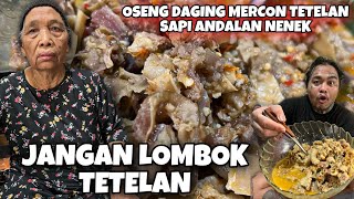 DAGING TETELAN MASAK PEDAS ANDALAN SANG NENEK… jangan lombok malang