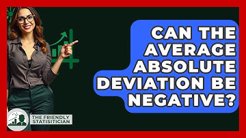 Can The Average Absolute Deviation Be Negative? - The Friendly Statistician