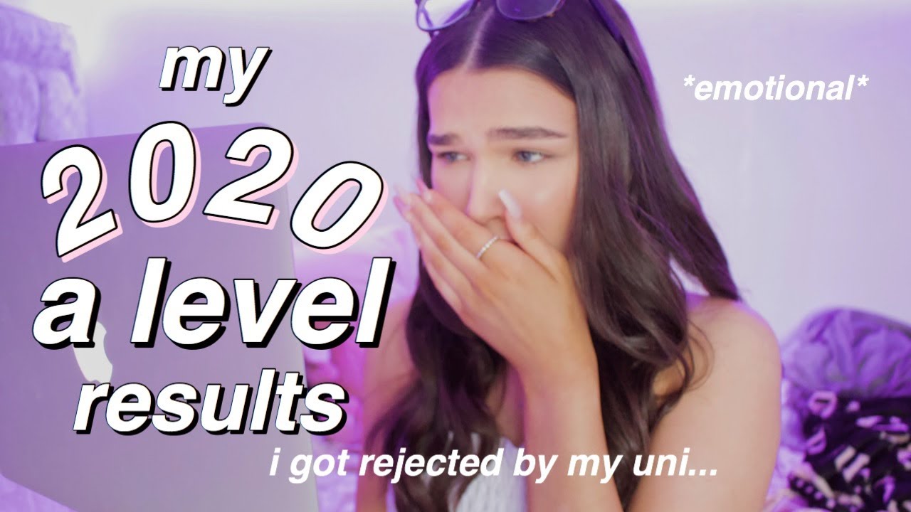 my a level results 2020... I got rejected :( - YouTube