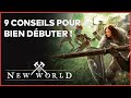 9 conseils pour bien dbuter sur new world 