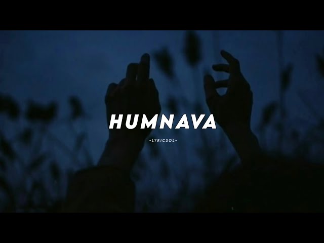 Humnava (Slowed + Reverb) - Papon | Emraan Hashmi | Lyricsol class=