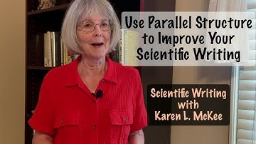 Use Parallel Structure to Improve Your Scientific Writing