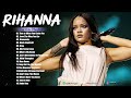 The Best Of Rihanna - Rihanna Greatest Hits Full Album 2023 -  Rihanna New Playlist 2023