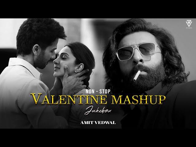 Valentine Mashup 2024 | Nonstop - Jukebox | Amit Vedwal | Special Romantic Love Mashup 2024 class=