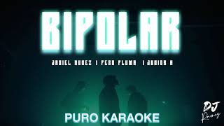 Bipolar-Jasiel Nuñez Peso Pluma Junior H-Karaoke🔥🔥 ✨2023✨