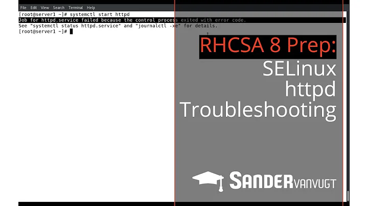 SELinux httpd Troubleshooting - RHCSA 8 Prep by Sander van Vugt