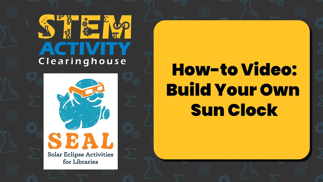 STEM Activity Clearinghouse How-To: Build Your Own Sun Clock - YouTube