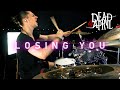 DEAD BY APRIL - LOSING YOU - Drum Cover