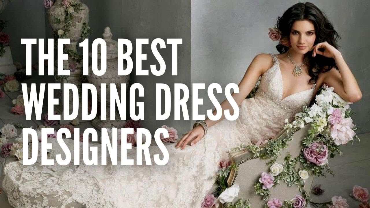 best wedding dress designers