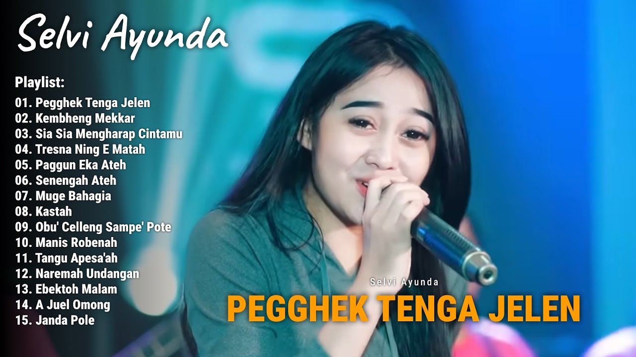 Full Album Lagu Madura Viral The Best Selvi Ayunda - Pegghek Tenga Jelen, Kembheng Mekkar