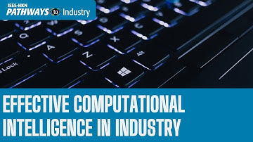 Effective Computational Intelligence in Industry
