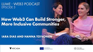 LUME Web3 Podcast, Episode 3: How Web3 Can Build Stronger, More Inclusive Communities