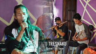 tatu tresnaku sesi latihan