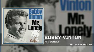 Neco Arc - Mr. Lonely [AI COVER] Bobby Vinton