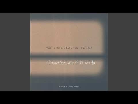 Nishike Mkono Baba Live Worship