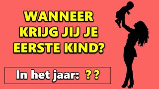 Op Welke Leeftijd Krijg Jij Je Eerste Kind? Persoonlijkheidstest