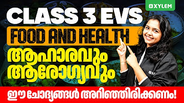 Class 3 EVS | Food and Health : ആഹാരവും ആരോഗ്യവും | Xylem Class 3