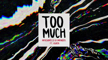 Marshmello, Imanbek ft. Usher - Too Much