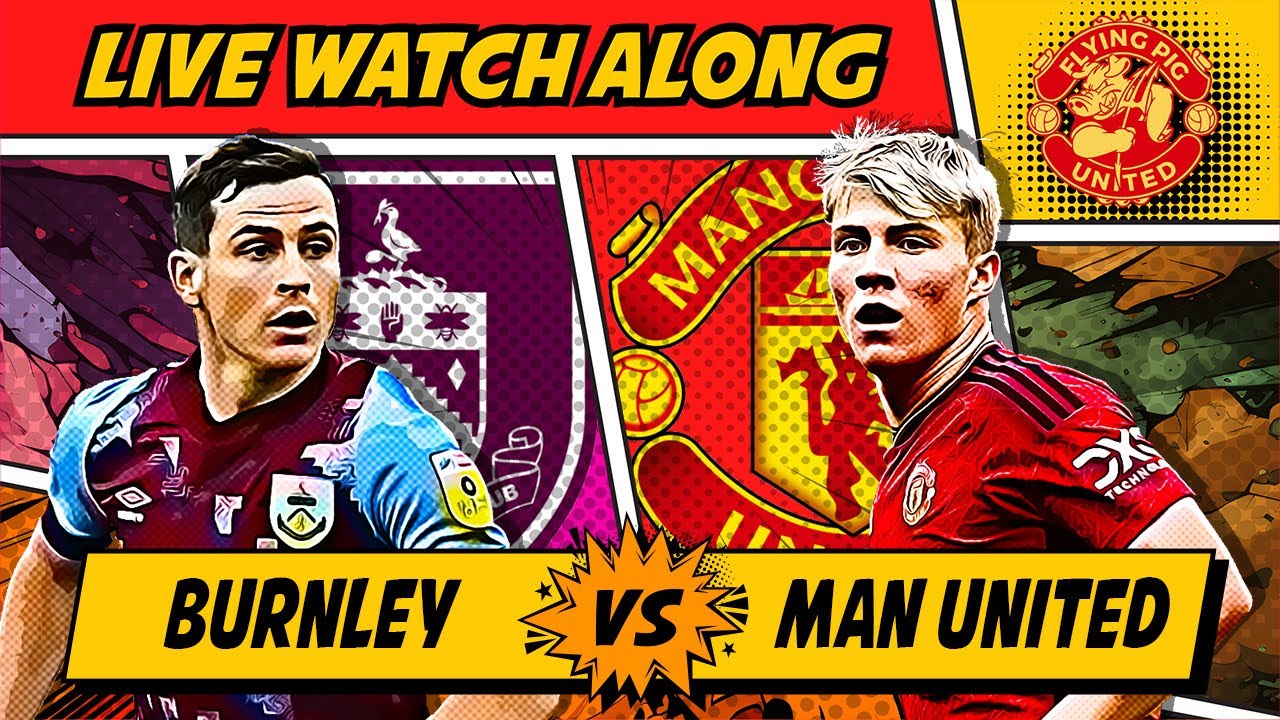 Burnley VS Manchester United 0-1 LIVE WATCH ALONG Premier League