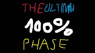 The Ultimate Phase by AndromedaGMD 100%