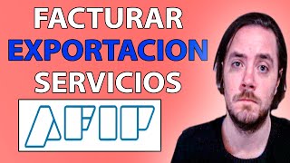 CÓMO FACTURAR UNA EXPORTACIÓN DE SERVICIO PASO a PASO ✅ AFIP ARGENTINA 2022