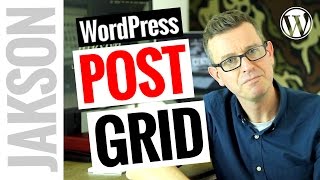 WordPress Post Grid Plugin - How to Display Your WordPress Posts in a Grid Layout 2017