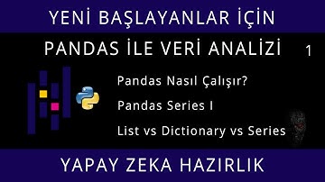 Yeni Başlayanlar İçin Pandas İle Veri Analizi - Ders 1 - Pandas Series I