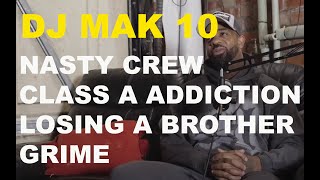 MAK 10 | NASTY Crew, NASTY Brothers, Cocaine Addiction, Rehab | S StarTV Pod 004