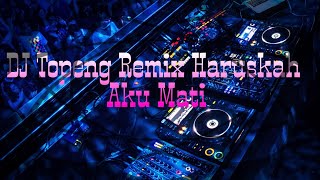 DJ Topeng Remix Haruskah Aku Mati