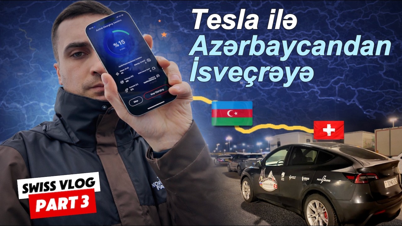 Tesla ilə Azərbaycandan İsveçrəyə gedirəm | Türkiyə-Yunanıstan | İsveçrə VLOG #3