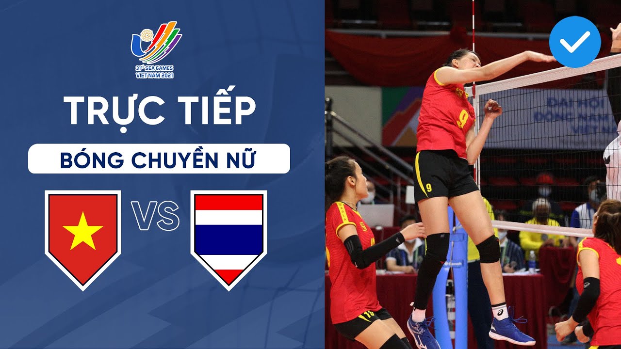 🔴 TRỰC TIẾP I Việt Nam – Thái Lan I Bóng Chuyền Nữ SEA Games 31 | วอลเลย์บอลสด เวียดนาม – ไทย