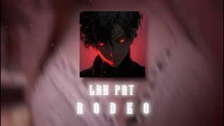 Lah Pat - Rodeo (feat. Flo Milli) [Remix] [ Slowed ]