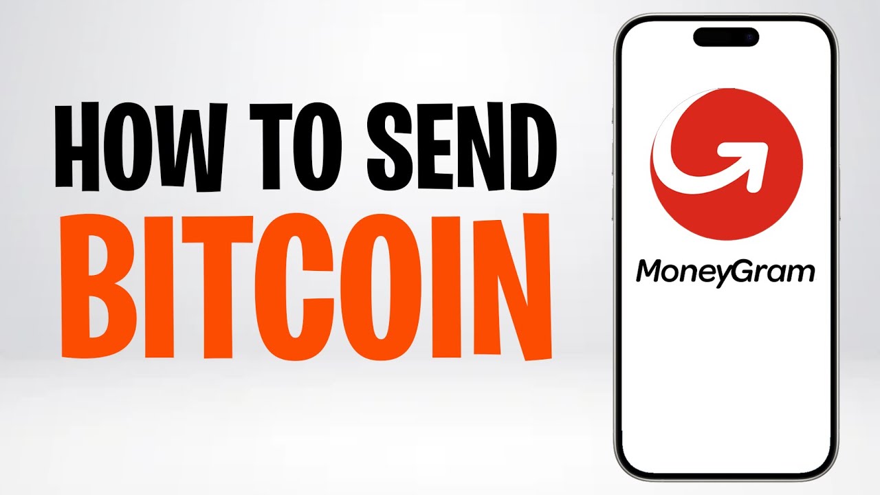 How to Send Bitcoin on MoneyGram (2026) ✅