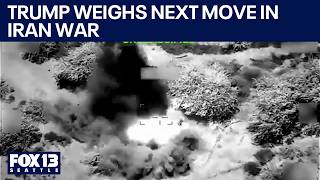 Trump weighs next move in war with Iran | FOX 13 Seattle