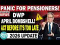 🚨 PANIC FOR PENSIONERS! DWP April 2026 BOMBSHELL – Don’t Risk Losing Money!