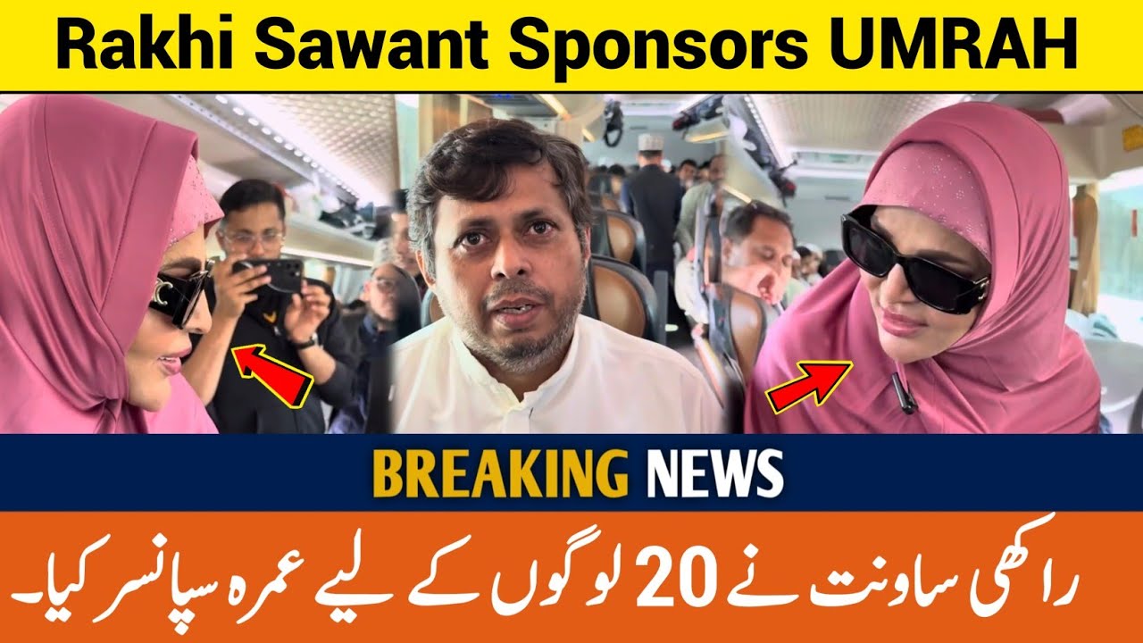 Bollywood star Rakhi Sawant sponsors Umrah of 10 Indians and 10 Pakistanis from her income