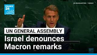 Israel denounces Macron's UN remarks • FRANCE 24 English