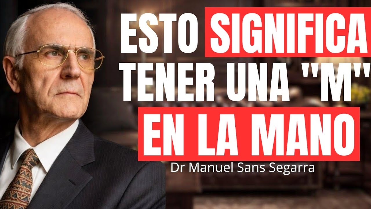 ¿Tienes una M en tu MANO? Solo el 10% de las Personas la Tienen | Dr. Manuel Sans Segarra